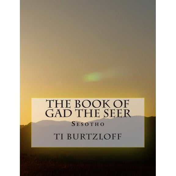 The Book of Gad the Seer : Sesotho (Paperback)