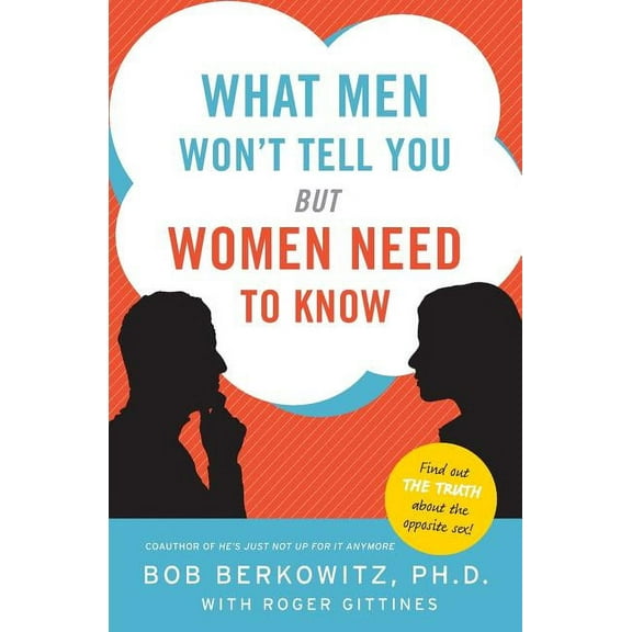 What Men Won't Tell You But Women Need to Know, (Paperback)
