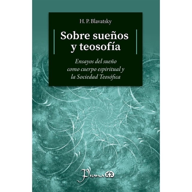 Sobre Sueños y Teosofía, de H. P. Blavatsky, Prana, blanda
