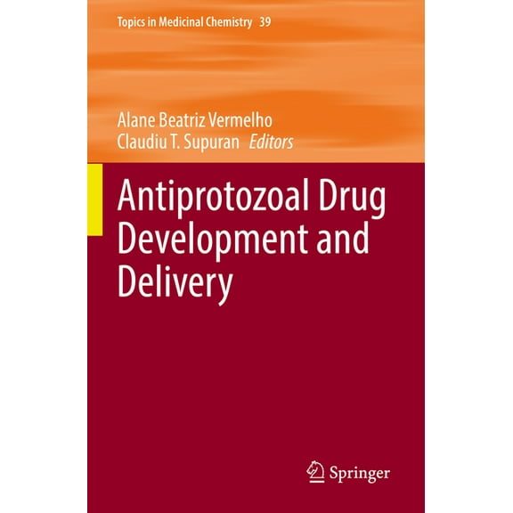 Topics in Medicinal Chemistry Antiprotozoal Drug Development and Delivery, Book 39, (Paperback)
