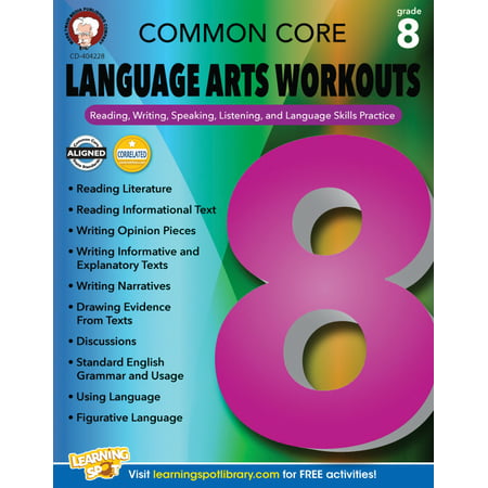 Common Core Language Arts Workouts, Grade 8 : Reading, Writing, Speaking, Listening, and Language Skills