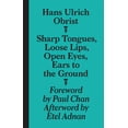 thumbnail image 1 of Pre-Owned Sharp Tongues, Loose Lips, Open Eyes, Ears to the Ground (Paperback) 3943365956 9783943365955, 1 of 2