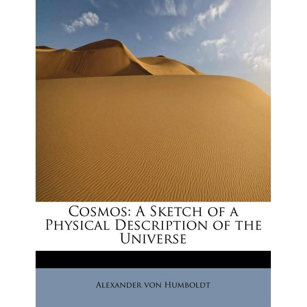 Cosmos A Sketch Of A Physical Description Of The Universe Walmart 