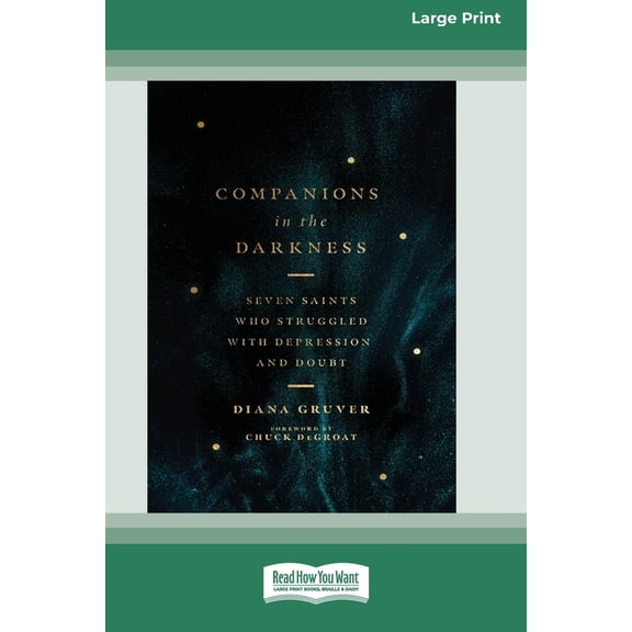 Companions in the Darkness: Seven Saints Who Struggled with Depression and Doubt [Standard Large Print 16 Pt Edition], (Paperback)