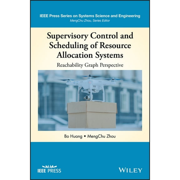 IEEE Press Systems Science and Engineeri Supervisory Control and Scheduling of Resource Allocation Systems: Reachability Graph Perspective, (Hardcover)