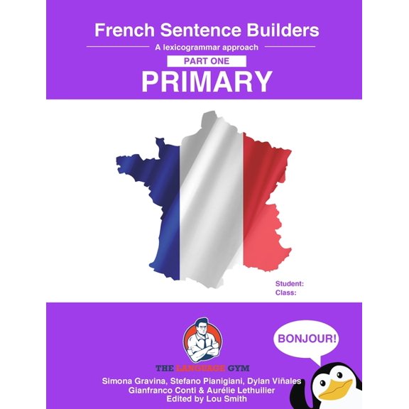 The Language Gym - Sentence Builder Book French Primary Sentence Builders: French Sentence Builders - Primary, (Paperback)