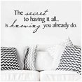thumbnail image 2 of The Secret To Having It All Is Knowing You Already Do Vinyl Lettering Wall Decal Sticker, 2 of 4
