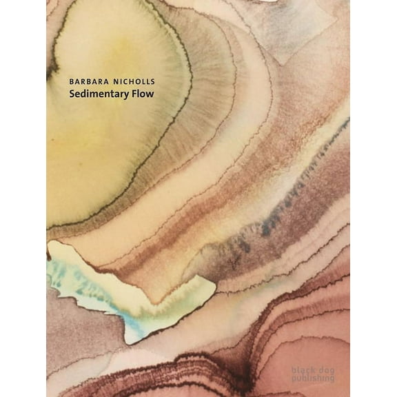 Barbara Nicholls: Sedimentary Flow (Hardcover)