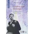 thumbnail image 1 of CUADROS COLOR DE TIEMPO: ENSAYOS SOBRE MARCEL PROUST BONILLA ARTIGAS EDITORES LUZ AURORA PIMENTEL, 1 of 2