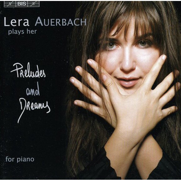 Lera Auerbach - Preludes & Dreams - Music & Performance - CD