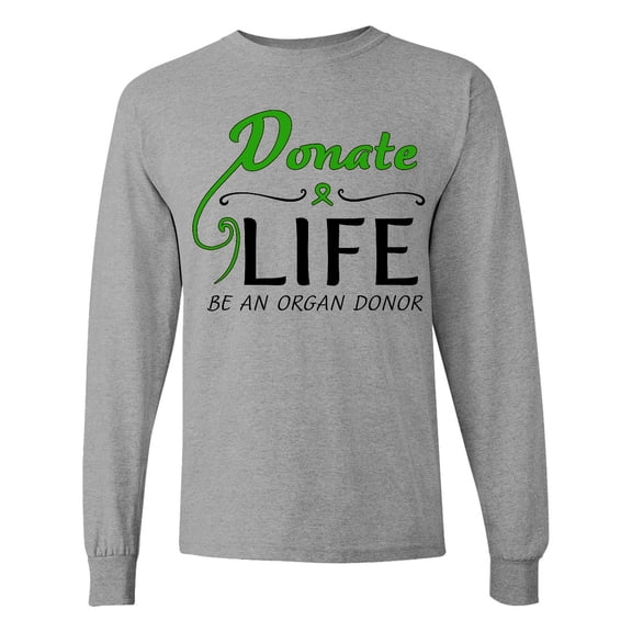 Inktastic Donate Life-be an Organ Donor Long Sleeve T-Shirt