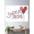 thumbnail image 2 of Super Mom Gift For Mother'S Day Poster Wall Art, Modern Wall Decor For Living Room Bedroom, 8x12 UNFRAMED, 2 of 3