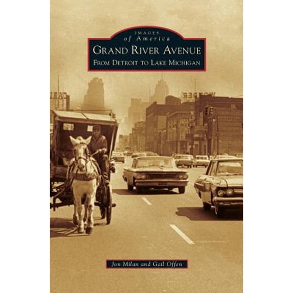 Grand River Avenue: From Detroit to Lake Michigan (Hardcover)