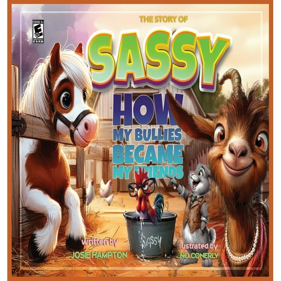 The Story of Sassy How my bullies became my friends, (Hardcover)
