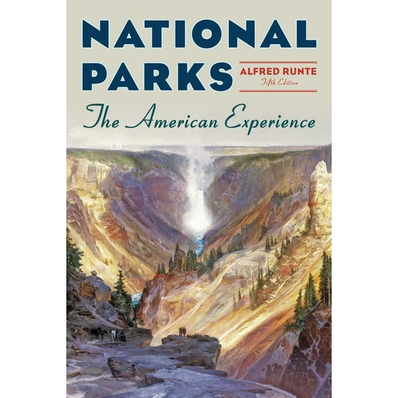 National Parks: The American Experience, (Paperback)
