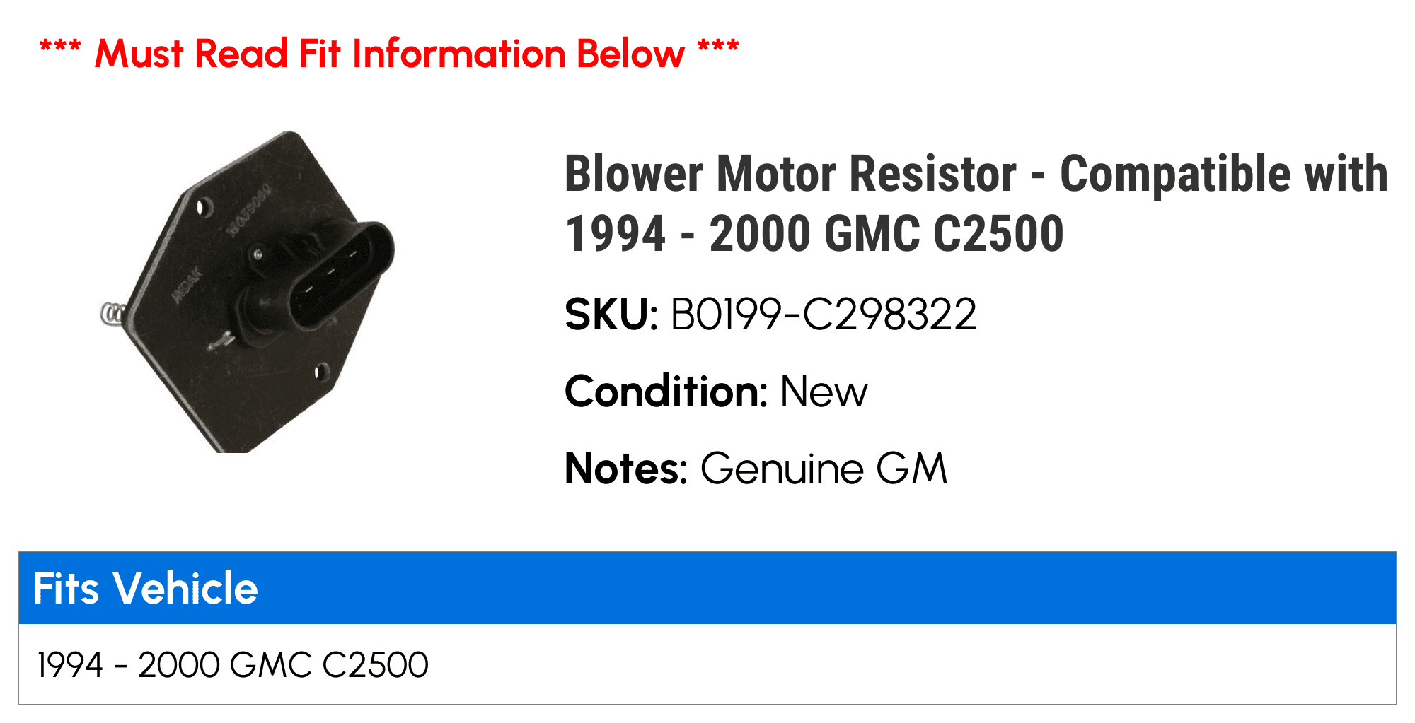 Blower Motor Resistor - Compatible with 1994 - 2000 GMC C2500 - AC Delco