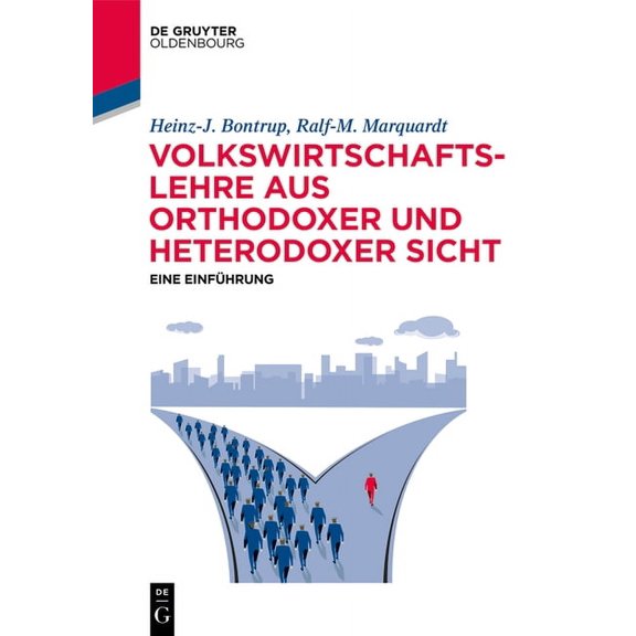 de Gruyter Studium Volkswirtschaftslehre Aus Orthodoxer Und Heterodoxer Sicht, (Paperback)