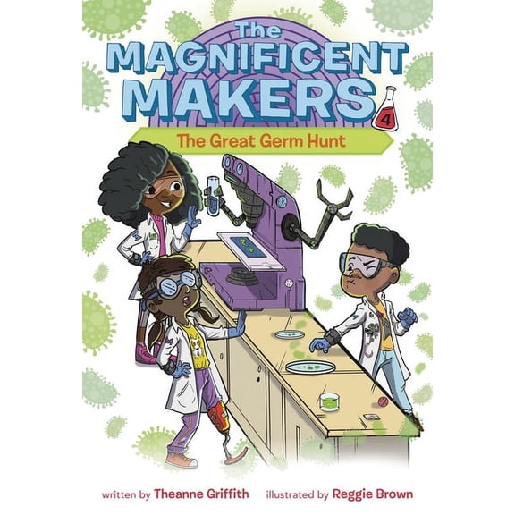 Magnificent Makers The Magnificent Makers #4: The Great Germ Hunt, (Paperback)