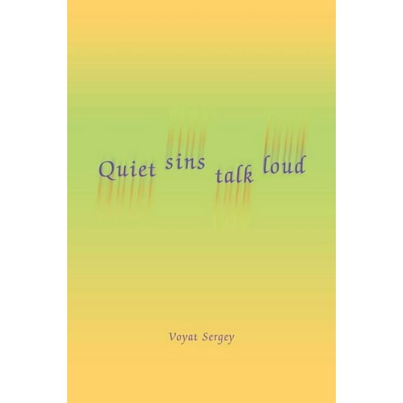 Quiet sins talk loud (Paperback)