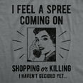 thumbnail image 2 of Womens I Feel A Spree Coming On Shopping Funny Sarcastic T-Shirt Hilarious Womens Graphic Tees, 2 of 9