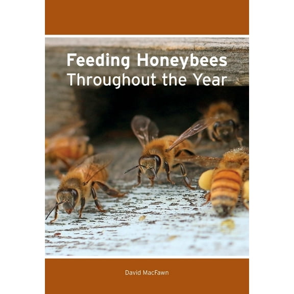 Feeding Honeybees Throughout the Year, (Paperback)