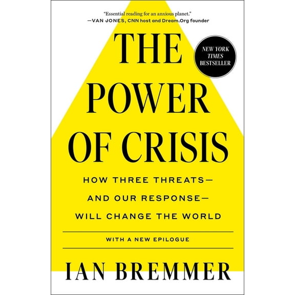 The Power of Crisis: How Three Threats - And Our Response - Will Change the World, (Paperback)