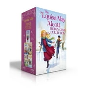 The Louisa May Alcott Hidden Gems Collection: The Louisa May Alcott Hidden Gems Collection (Boxed Set) : Eight Cousins; Rose in Bloom; An Old-Fashioned Girl; Under the Lilacs; Jack and Jill (Hardcover)