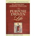 thumbnail image 1 of Pre-Owned A Catholic Perspective on the Purpose Driven Life (Paperback) 0899421326 9780899421322, 1 of 1