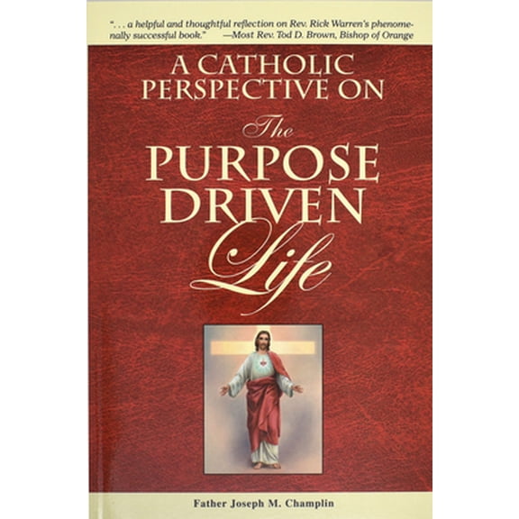 Pre-Owned A Catholic Perspective on the Purpose Driven Life (Paperback) 0899421326 9780899421322