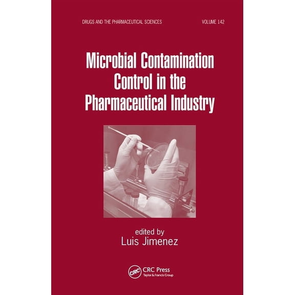 Microbial Contamination Control in the Pharmaceutical Industry, (Hardcover)