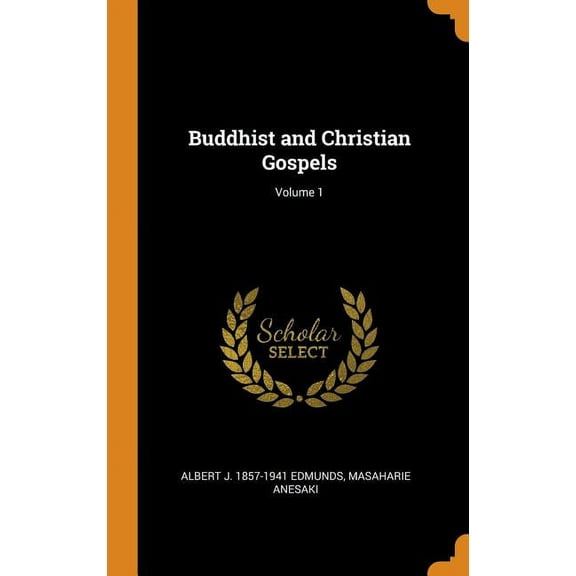 Buddhist and Christian Gospels; Volume 1 (Hardcover)