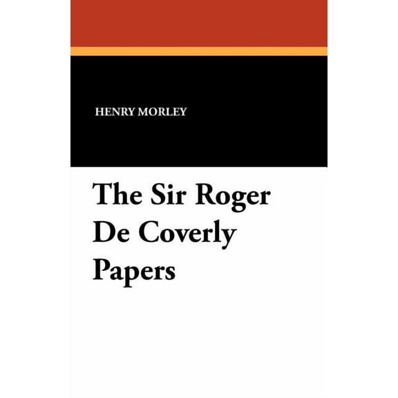 The Sir Roger De Coverly Papers, (Paperback)