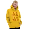 thumbnail image 5 of Feed Me Tacos and Tell Me Im Pretty Hoodie Sweatshirt Women Brisco Brands 5X, 5 of 6