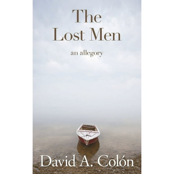 The Lost Men: An allegory, (Paperback)