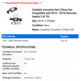 thumbnail image 2 of Catalytic Converter Set 2 Piece Set - Compatible with 2014 - 2018 Chevy Impala 3.6L V6 2015 2016 2017, 2 of 2