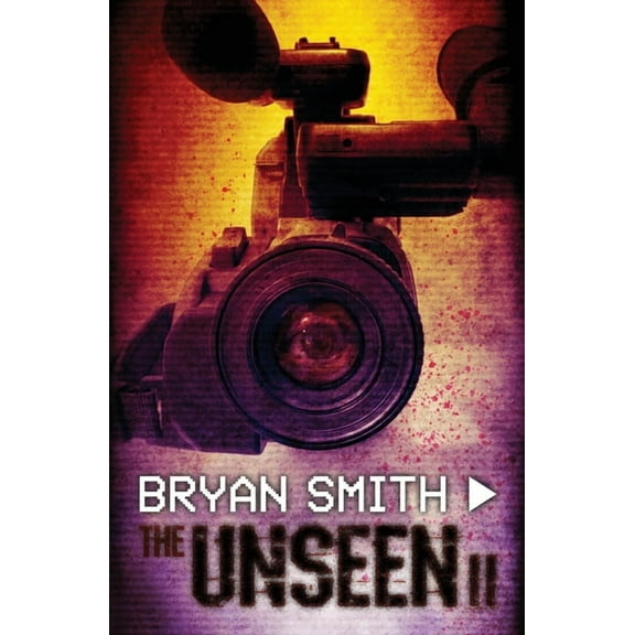The Unseen II (Paperback) by Bryan Smith