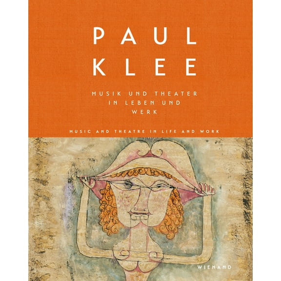 Paul Klee : Music and Theatre in Life and Work (Hardcover)