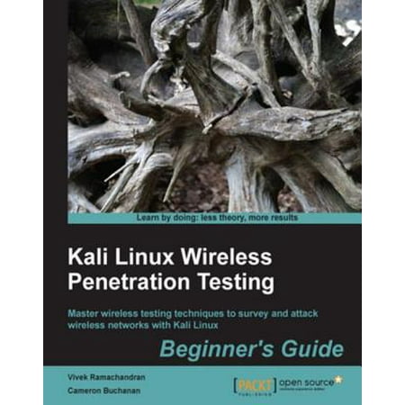 Kali Linux Wireless Penetration Testing: Beginner's Guide - (Best Linux For Penetration Testing)