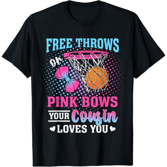 Exquisite and comfortable-Free Throws or Pink Bows Your Cousin Loves You Gender Reveal T-Shirt