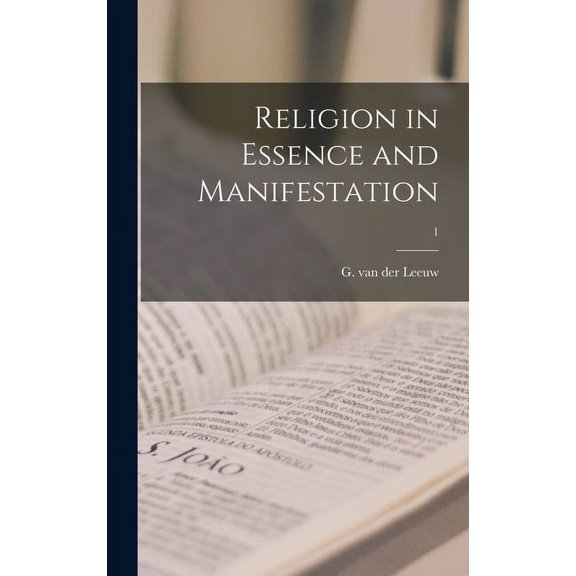 Religion in Essence and Manifestation; 1, (Hardcover)