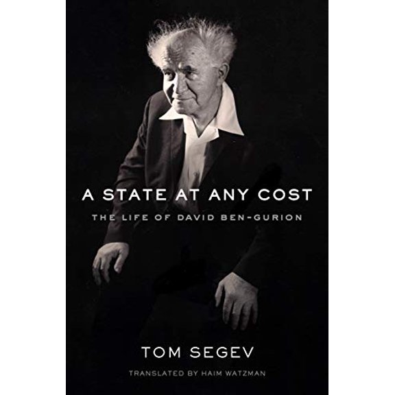 Pre-Owned A State at Any Cost: The Life of David Ben-Gurion (Hardcover) 0374112649 9780374112646