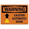 thumbnail image 1 of SignMission OS-WS-A-1824-L-12002 18 x 24 in. OSHA Warning Sign - Caution Automatic Door Up Arrow with Symbol, 1 of 1