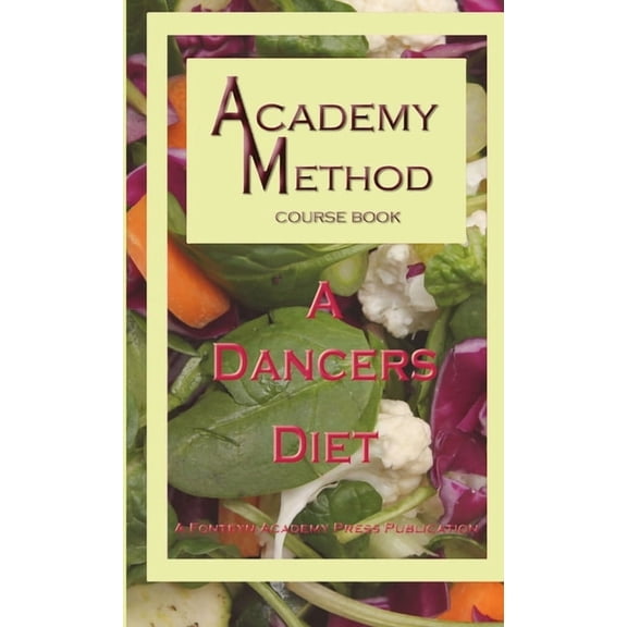 A Dancer's Diet, (Paperback)