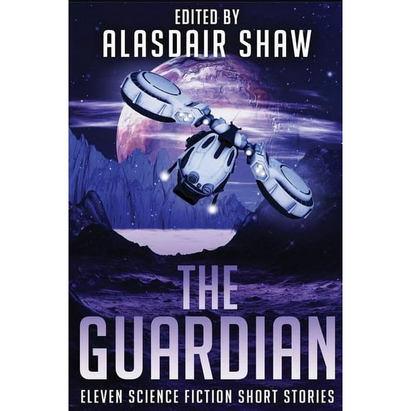Scifi Anthologies: The Guardian (Paperback)
