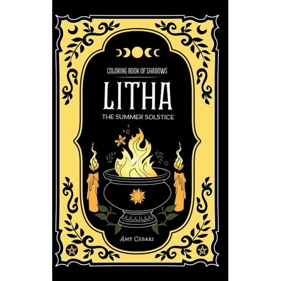 Coloring Book of Shadows: Litha The Summer Solstice, (Hardcover)