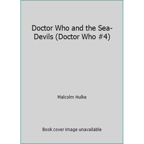 Pre-Owned Doctor Who and the Sea-Devils (Doctor Who #4) (Paperback) 042611308X 9780426113089