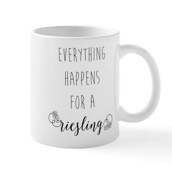 CafePress - Everything Happens For A Rieslin - 11 oz Ceramic Mug - Novelty Coffee Tea Cup