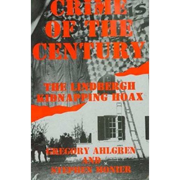 Pre-Owned Crime of the Century: The Lindbergh Kidnapping Hoax (Hardcover) 0828319715 9780828319713