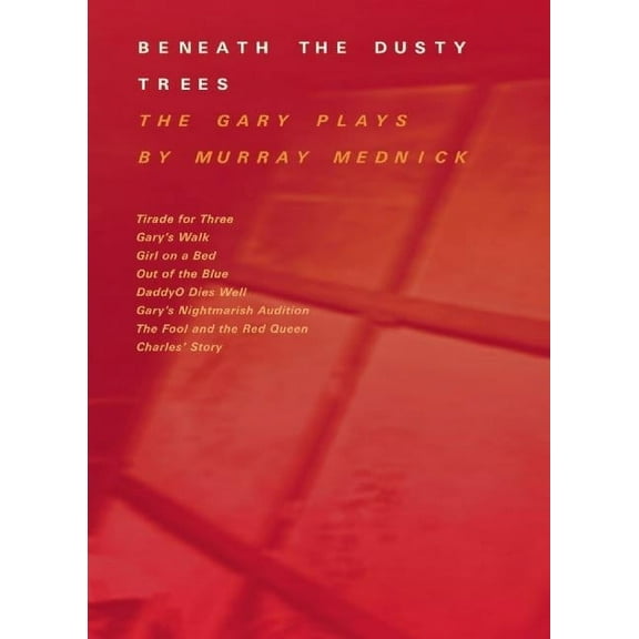 Beneath the Dusty Trees : The Gary Plays (Paperback)