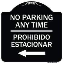 SignMission Designer Series Sign - No Parking Anytime Prohibido Estacionar (With Left Arrow) | Black & White 18" X 18" Heavy-Gauge Aluminum Architectural Sign | Made in the USA